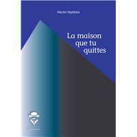 La maison que tu quittes