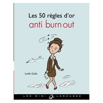 Les 50 règles d'or anti burn-out - 1