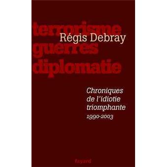 Chroniques de l'idiotie triomphante - 1