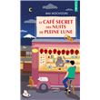 Le Café secret des nuits de pleine lune