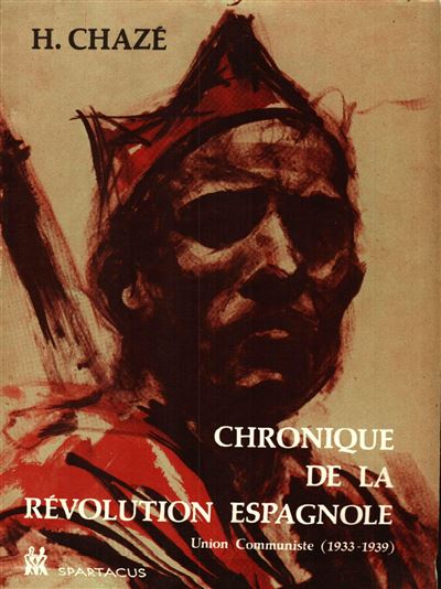 Chronique de la révolution espagnole - Henri Chaze - broché