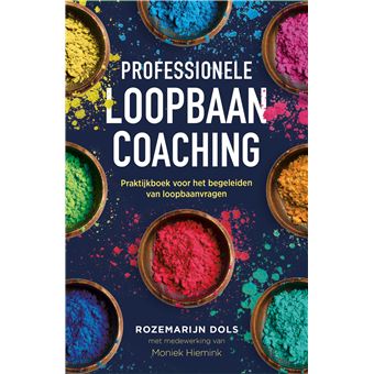 Professionele Loopbaancoaching Praktijkboek Voor Het Begeleiden Van ...