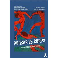 Penser le corps - Théories psychanalytiques