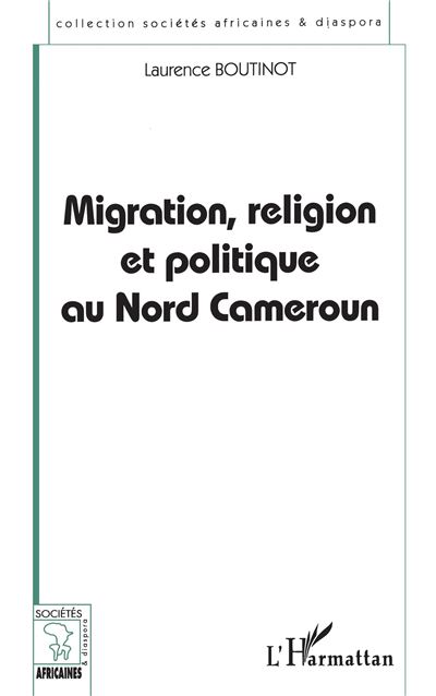 Migration, religion et politique au nord cameroun