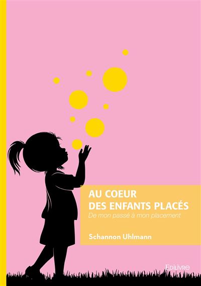 Edilivre-Aparis Au Coeur Des Enfants Placés - Schannon Uhlmann - Broché