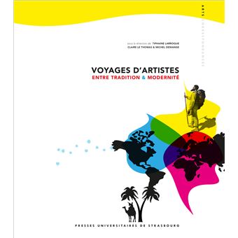 Voyages d'artistes :  entre tradition & modernité - 1