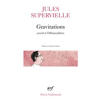 Gravitations / Débarcadères - broché - Jules Supervielle, Marcel