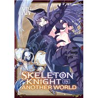 Skeleton Knight in Another World - Tome 14