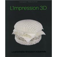 L'impression 3d, la prochaine révolution industrielle