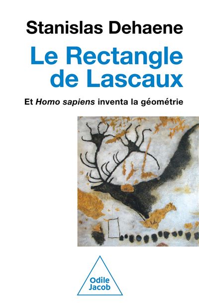 Le Rectangle de Lascaux : Et homo sapiens inventa la géométrie - Stanislas Dehaene (2026)