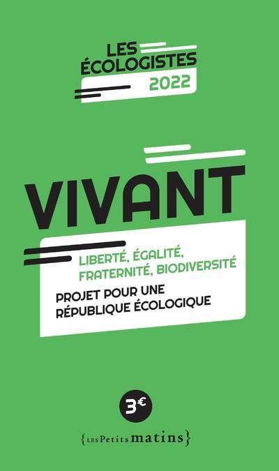 Vivant - Liberté, égalité, fraternité, biodiversité - EELV - Les Petits Matins - broché - Essai