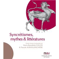 Syncrétismes, mythes et littératures
