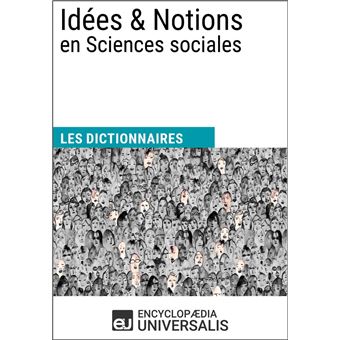 Dictionnaire des Idées & Notions en Sciences sociales - 1