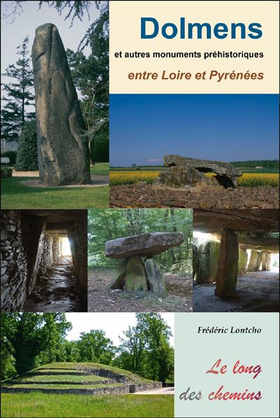 Dolmens et autres monuments pre historiques entre loire et pyrenees