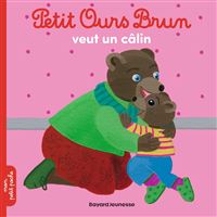 Petit Ours Brun -  : Petit Ours Brun veut un câlin - Dès 2 ans