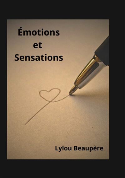 Émotions et Sensations - Lylou Beaupère - Books On Demand - broché - Récit - Books On Demand