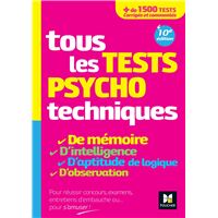 Tous les tests psychotechniques, mémoire, intelligence, aptitude, logique, observation - Concours