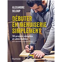 Débuter en menuiserie simplement
