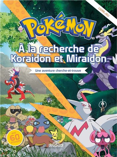 Pokémon - À la recherche de Koraidon et Miraidon - Une aventure cherche-et-trouve -  The Pokémon Company - Dragon D'or Livres Du - cartonné - Livre-jeu