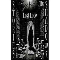 Stories From the Shadows - Lost Love