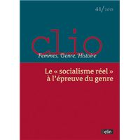 Clio. Femmes, Genre, Histoire, n°41. "Le 'socialisme réel' à l'épreuve du genre"