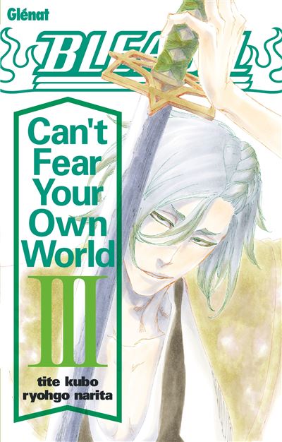 Vol.3 Bleach - Can't Fear your Own World (Can't Fear your Own World)
