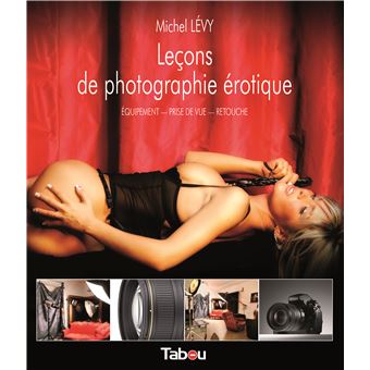 Leçons de photographie érotique