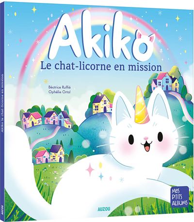 couverture de : Akiko le chat-licorne en mission