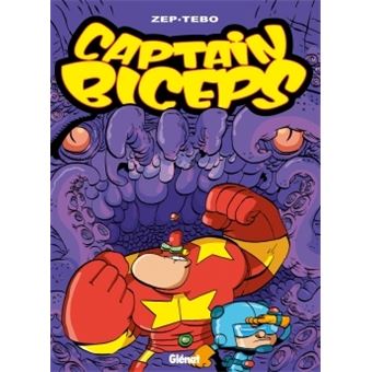 Captain Biceps - Le retour du poing de la justice : Captain Biceps - Tome 06