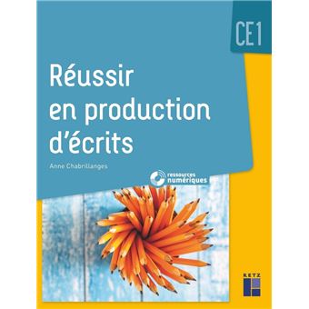 Réussir en production d'écrits CE1 + CD-Rom + téléchargement