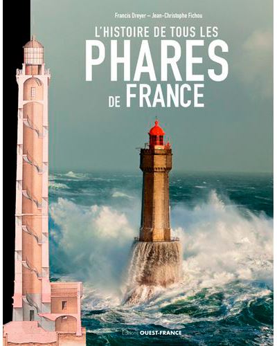 Histoire de tous les phares de France - 1