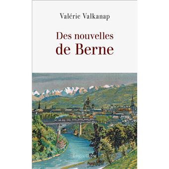 Des nouvelles de Berne - 1