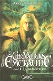 Les Chevaliers D'Emeraude - Les Chevaliers D'Emeraude, T1