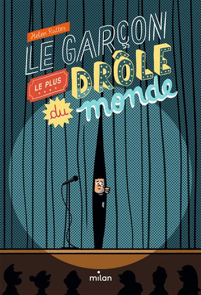 Le garçon le plus drôle du monde - Helen Rutter - Milan Eds - broché - Roman adolescent