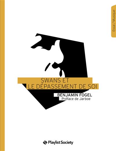 Swans Et Le Depassement De Soi - Benjamin Fogel - broché