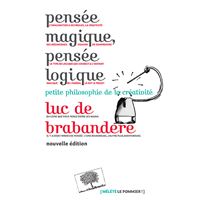 Pensée magique, pensée logique (Nouvelle édition)