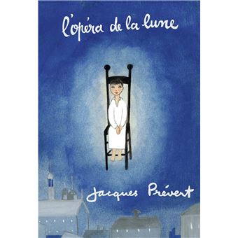 L'opéra de la lune - cartonné - Jacques Prévert, Jacqueline Duhême