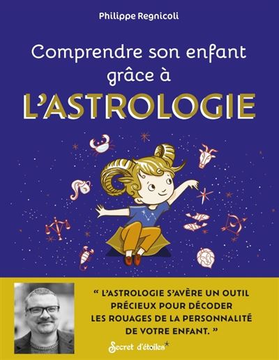 Comprendre son enfant grace a l'astrologie