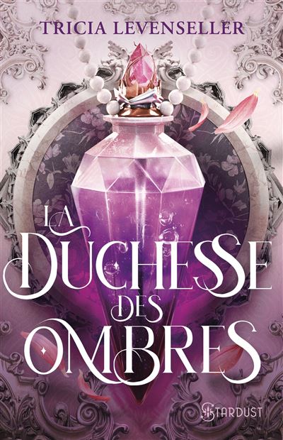 La duchesse des ombres - Tricia Levenseller - Stardust - broché - Roman adolescent