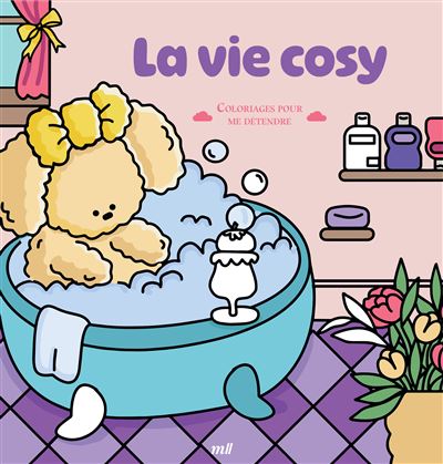 La vie cosy - Coloriages pour me détendre 48 coloriages d'art-thérapie pour me détendre et m'évader ! -  Collectif - Merci Les Livres - broché - Livre-jeu