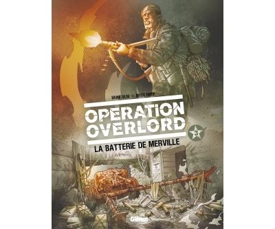 Opération Overlord - Tome 03