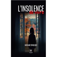 L'insolence de vivre