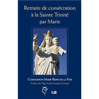 Retraite de consécration à la Sainte Trinité par Marie