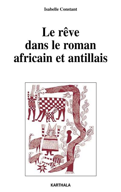 Reve dans le roman africain et antillais