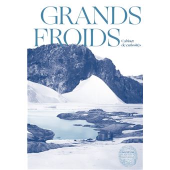 Grands Froids - Mémoires des pôles - 1
