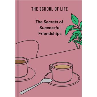 The Secrets of Successful Friendships - 1