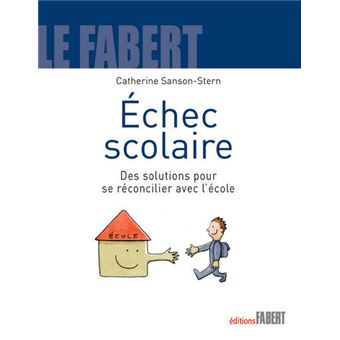 Echec scolaire. Des solutions pour se réconcilier avec l'école - 1
