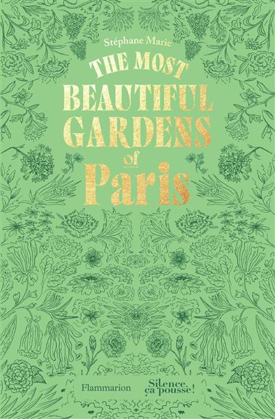 The Most Beautiful Gardens of Paris - Stéphane Marie - broché