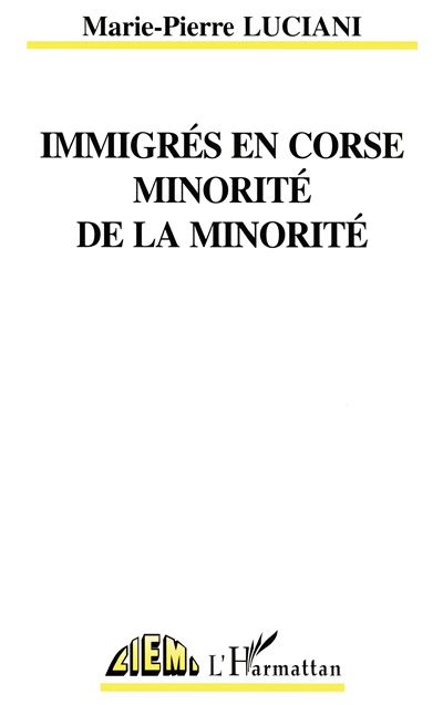 Immigrés en Corse, minorité de la minorité