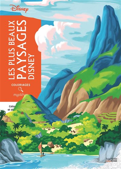 Coloriages Mystères Disney - Colorie les chiffres et découvre l'image : Coloriages mystères Disney - Les plus beaux paysages Disney